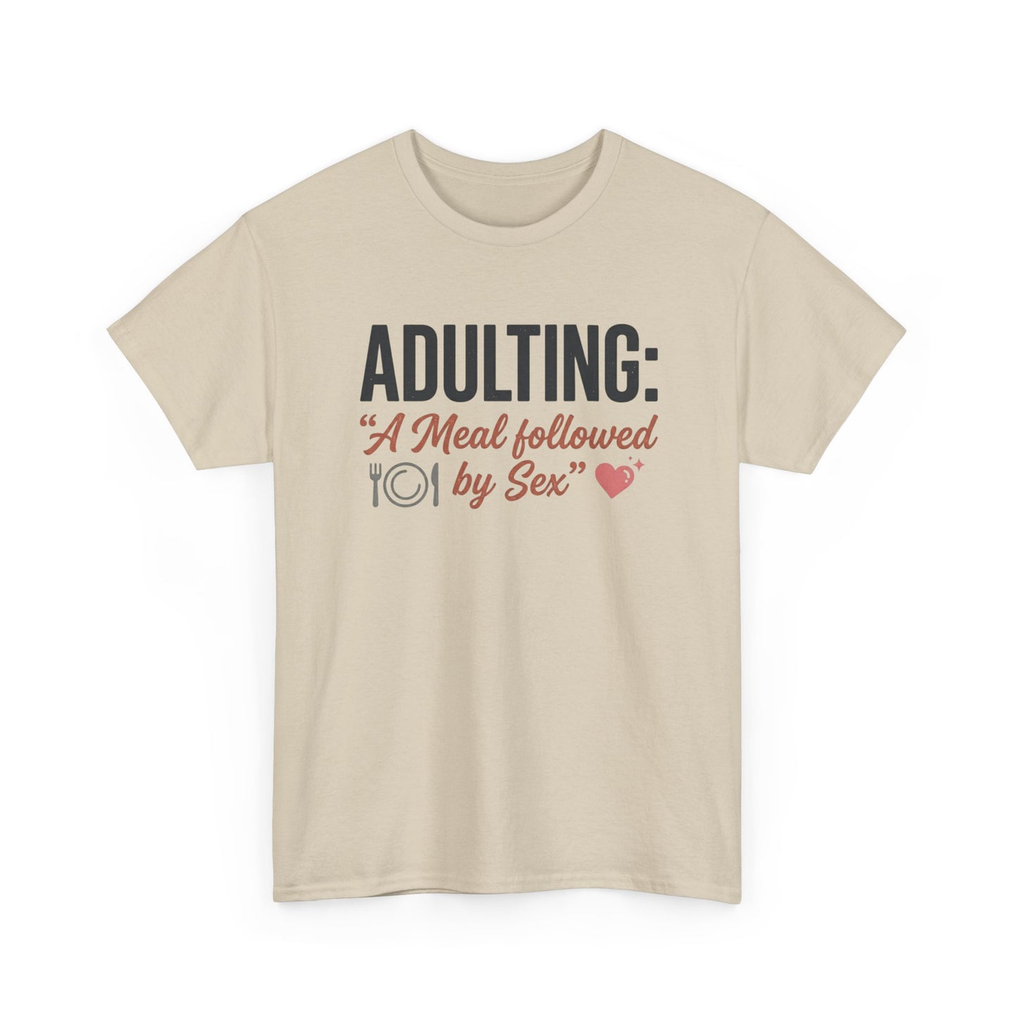 Adulting T‑Shirt – "Adulting: A Meal Followed by Sex" Funny Graphic Tee Printify