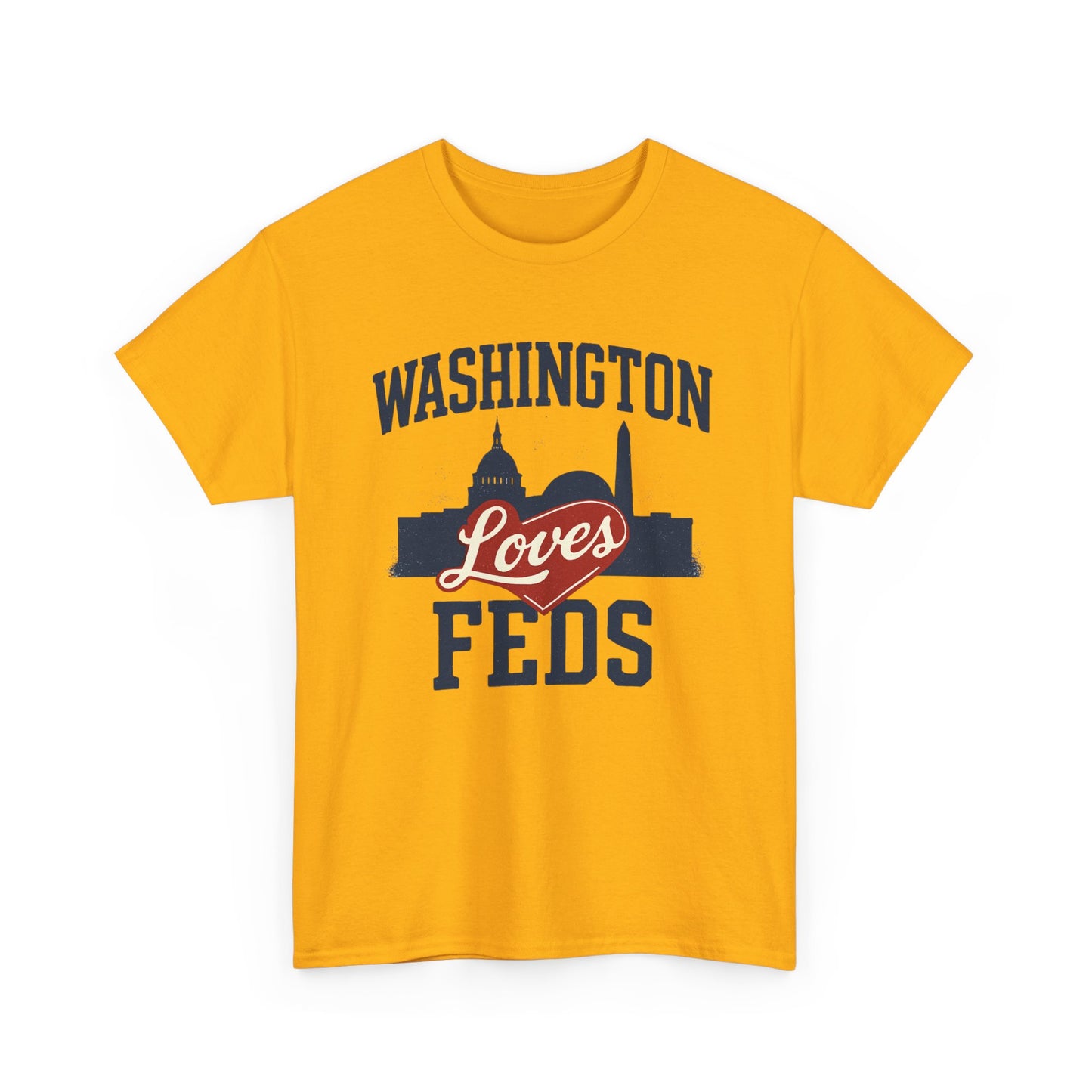 Washington Loves Feds T-Shirt — Patriotic DC Skyline Tee