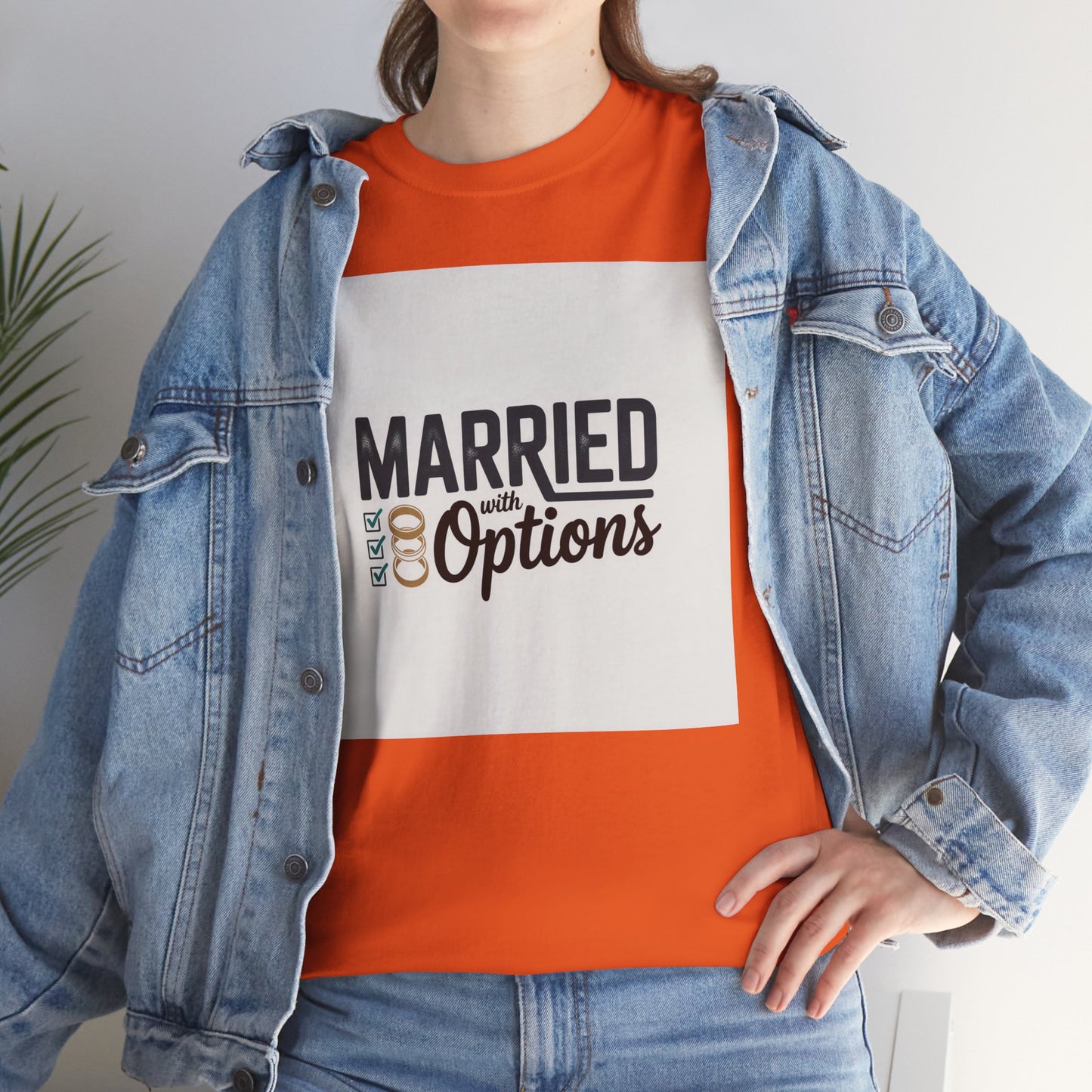 Married (No Other Options) T-Shirt — Funny Marriage Quote Tee