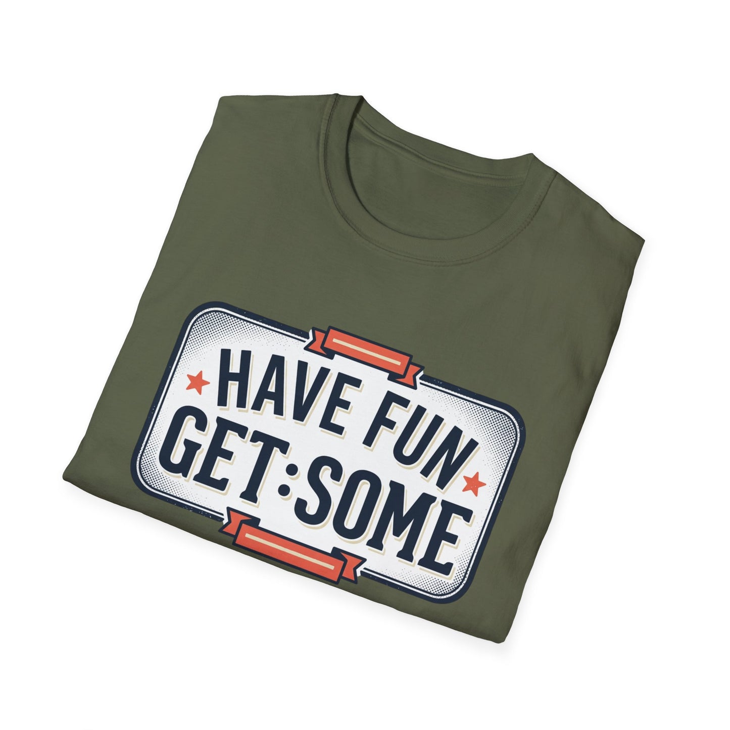 Have Fun Get Some T-Shirt — Retro Road Sign Graphic Tee