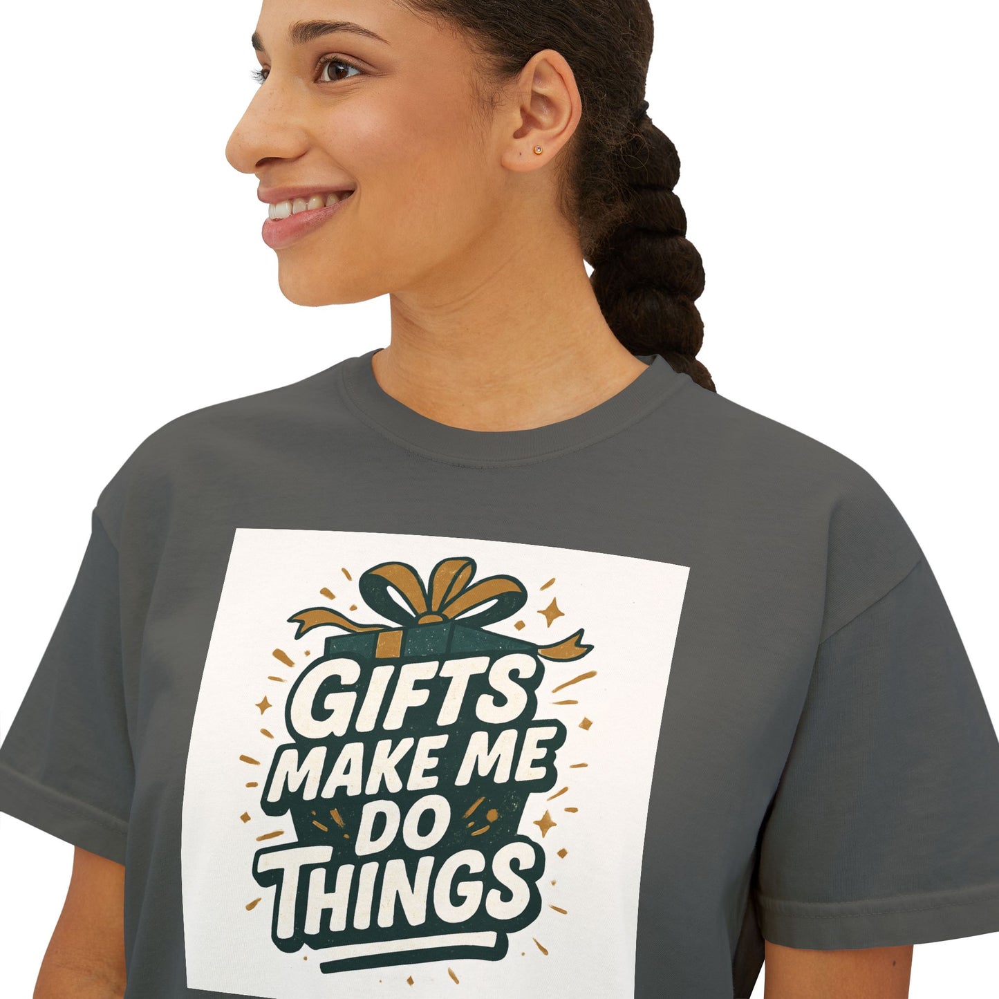 Gifts Make Me Do Things Graphic Boxy Tee — Women’s Casual Crop T-Shirt