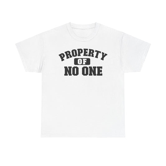 'Property of No One' Statement Shirt