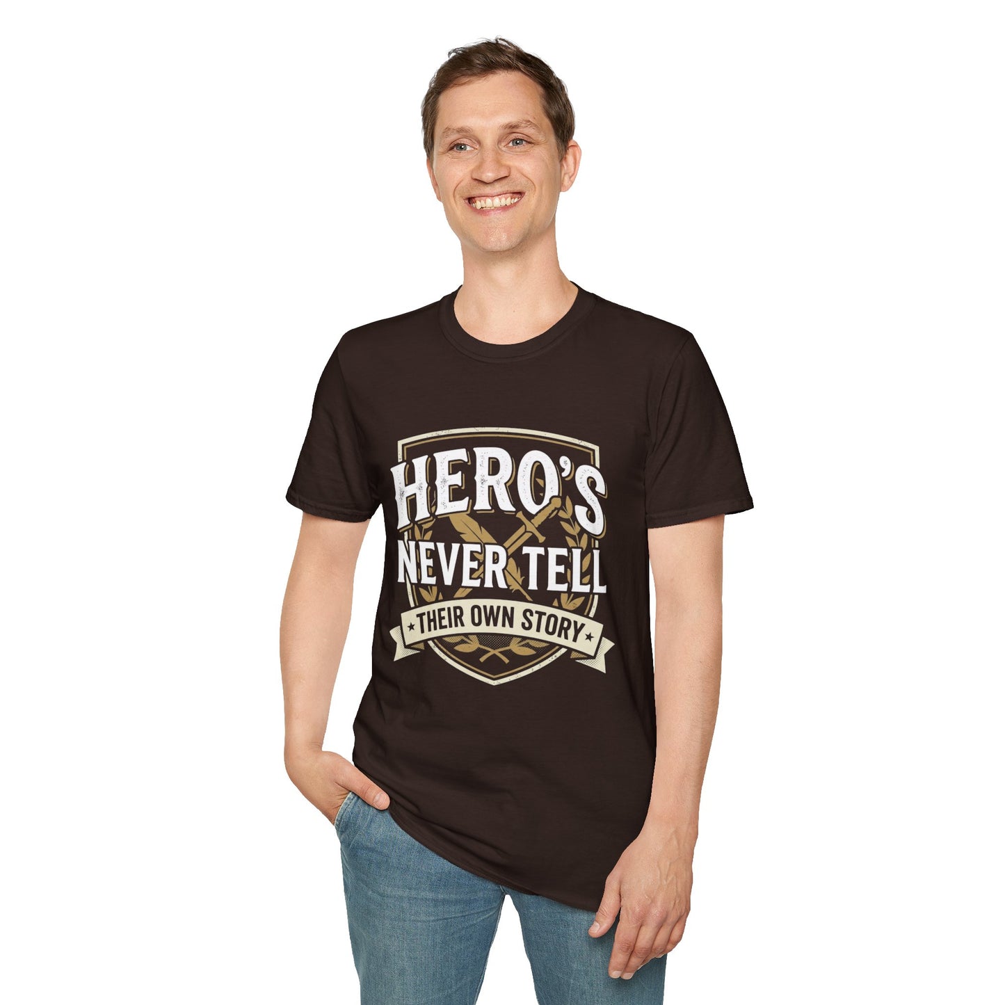 Hero's Never Tell T-Shirt — 'Hero's Never Tell Their Own Story' Graphic Tee for Veterans & First Responders