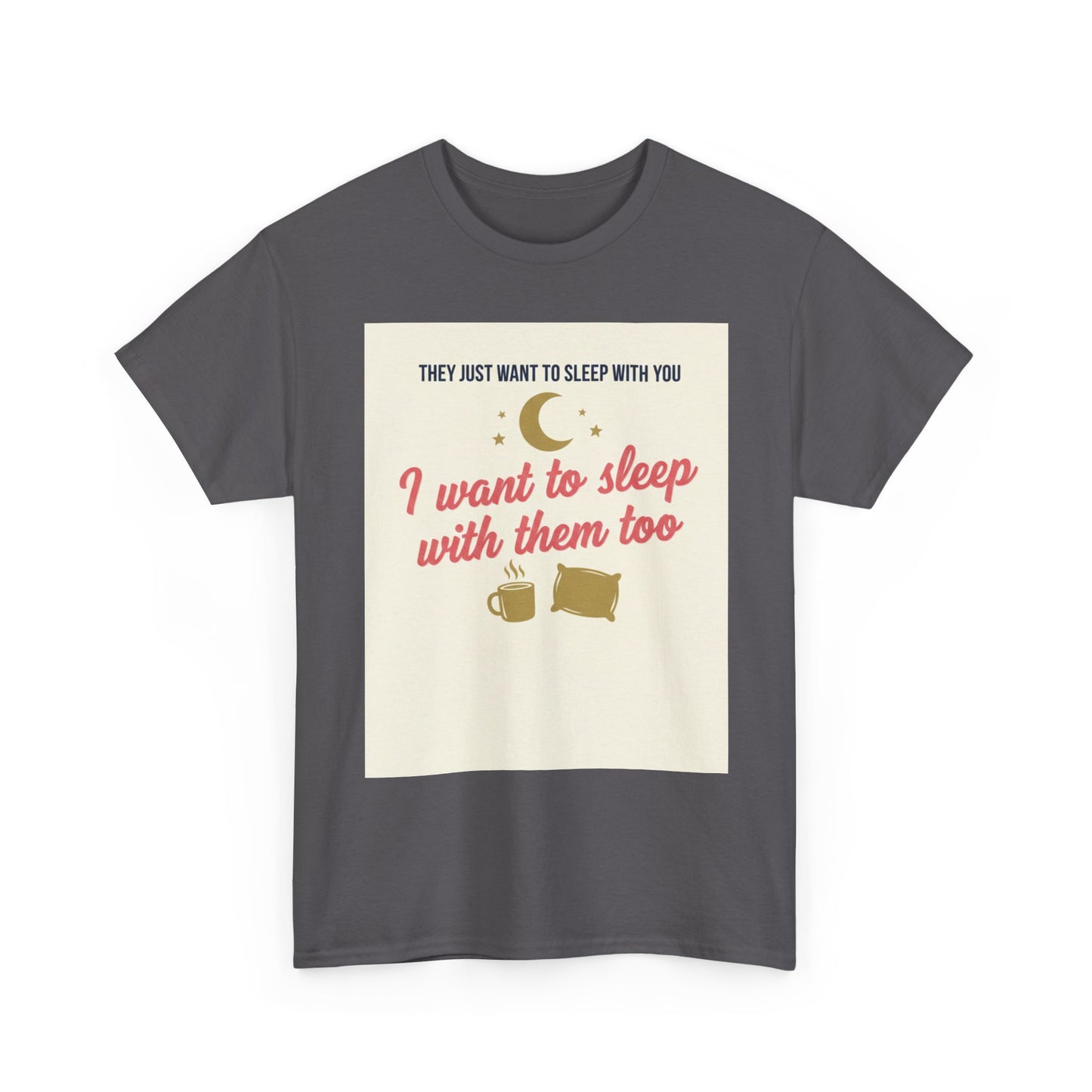 Sleepy Cats T-Shirt — "I Want to Sleep with Them Too" Cute Nighttime Pet Tee