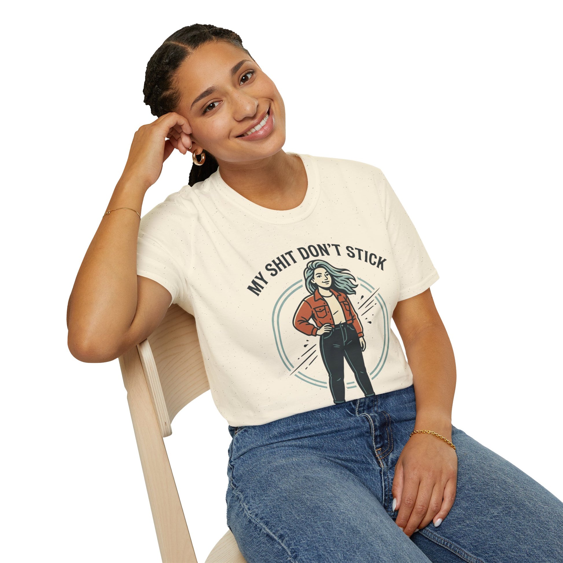 T‑Shirt — “My Shit Don’t Stick” Confident Woman Graphic Tee Printify