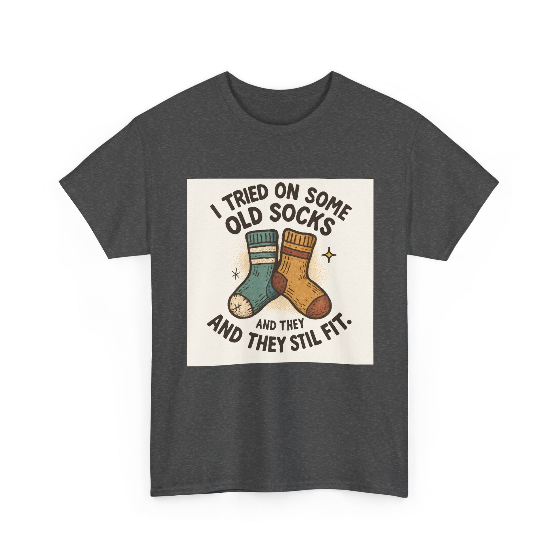 Funny Socks T-Shirt – “I Tried On Some Old Socks and They Still Fit” Graphic Tee Printify