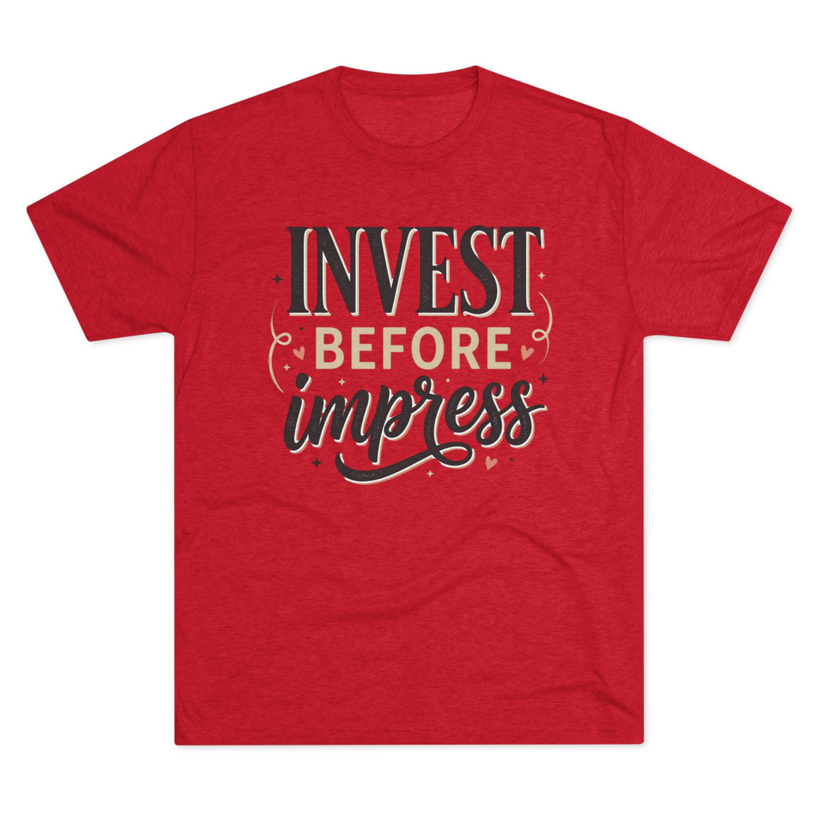 Invest Before Impress Tee — Motivational Finance Graphic T-Shirt