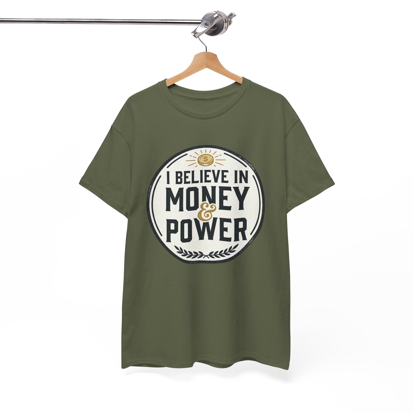 I Believe in Money & Power T-Shirt — Motivational Retro Graphic Tee