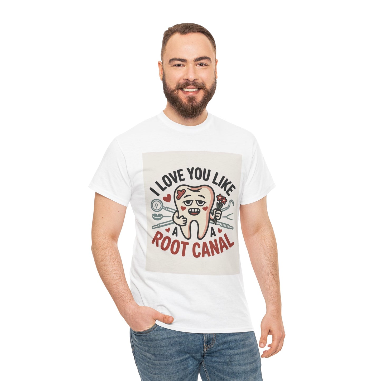 T-Shirt — I Love You Like a Root Canal Cute Tooth Funny Dental Tee