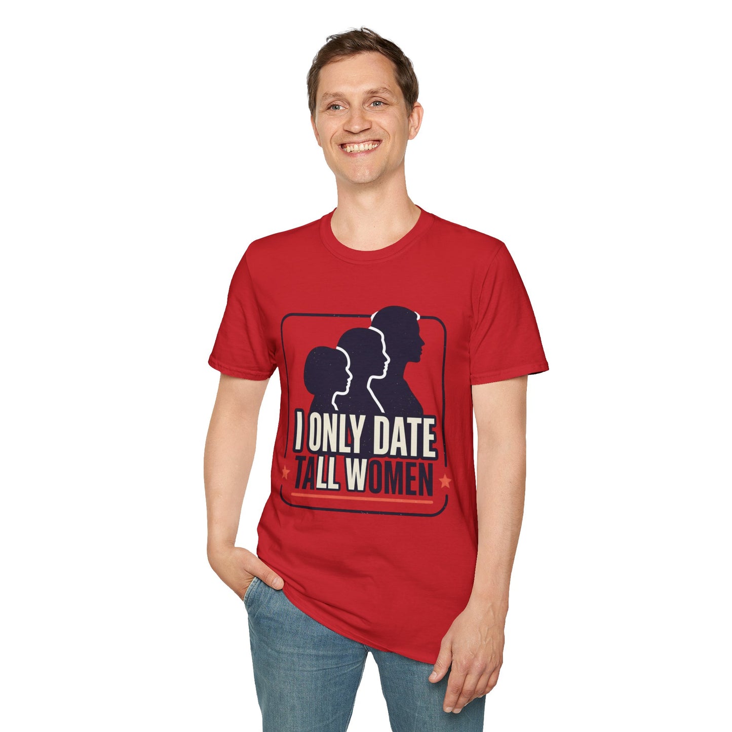 I Only Date Tall Women T-Shirt — Funny Tall Women Pride Tee