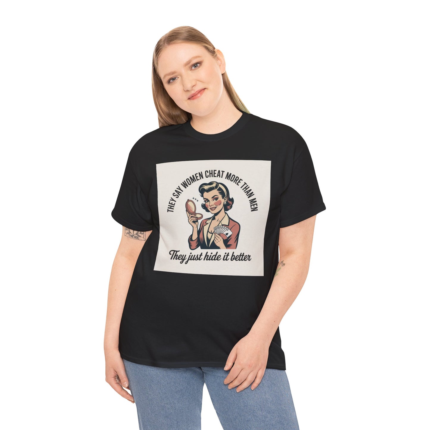 Vintage Pinup Tee — "They Say Women Cheat More Than Men — They Just Hide It Better" Printify