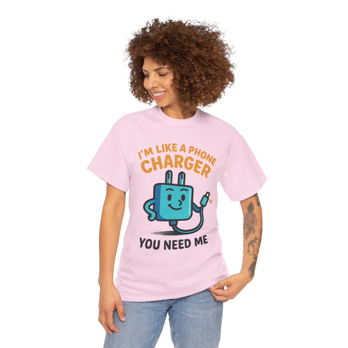 I’m Like a Phone Charger T-Shirt – Cute Tech Pun Tee (“You Need Me”)