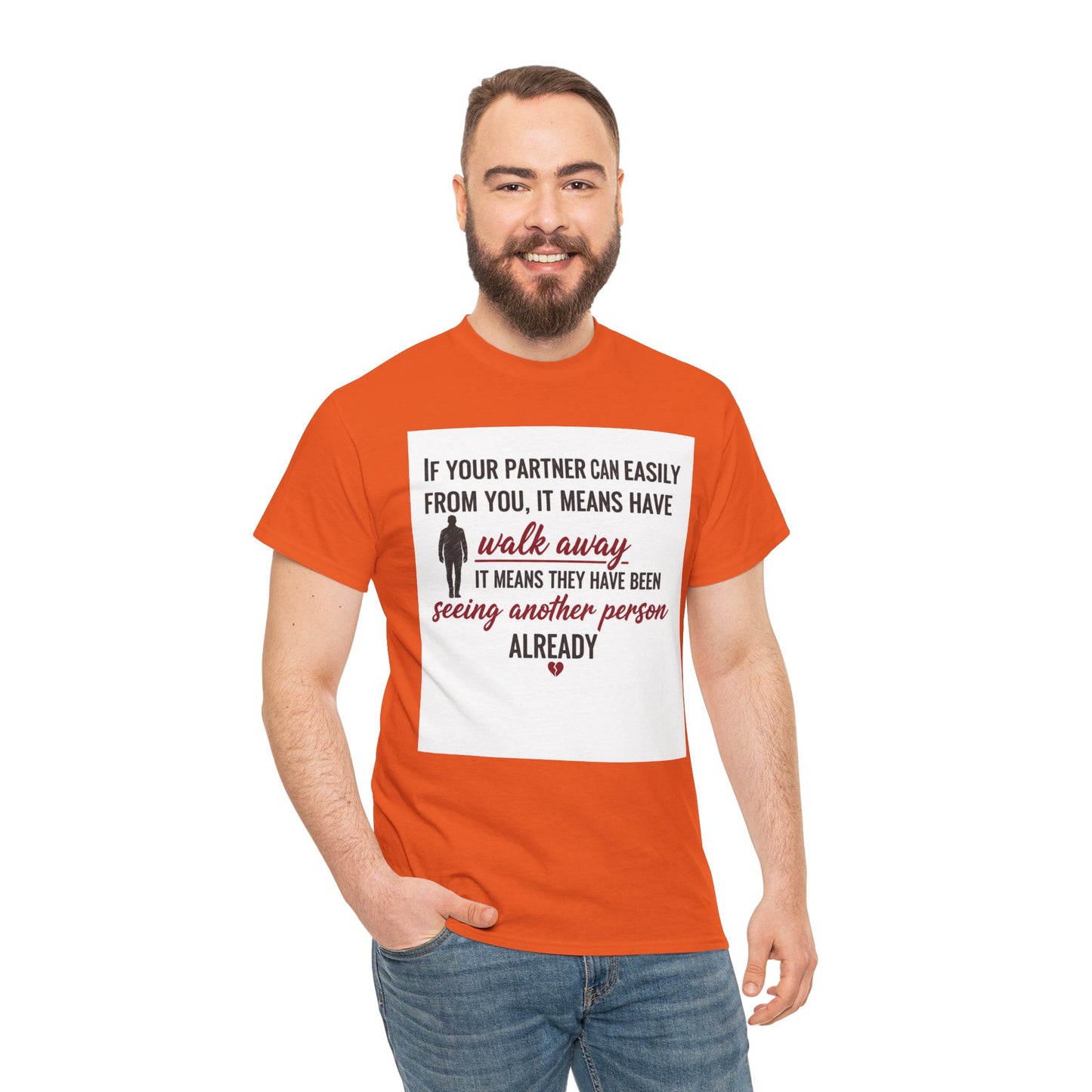 T‑Shirt — “If Your Partner Can Easily Walk Away” Relationship Quote Tee