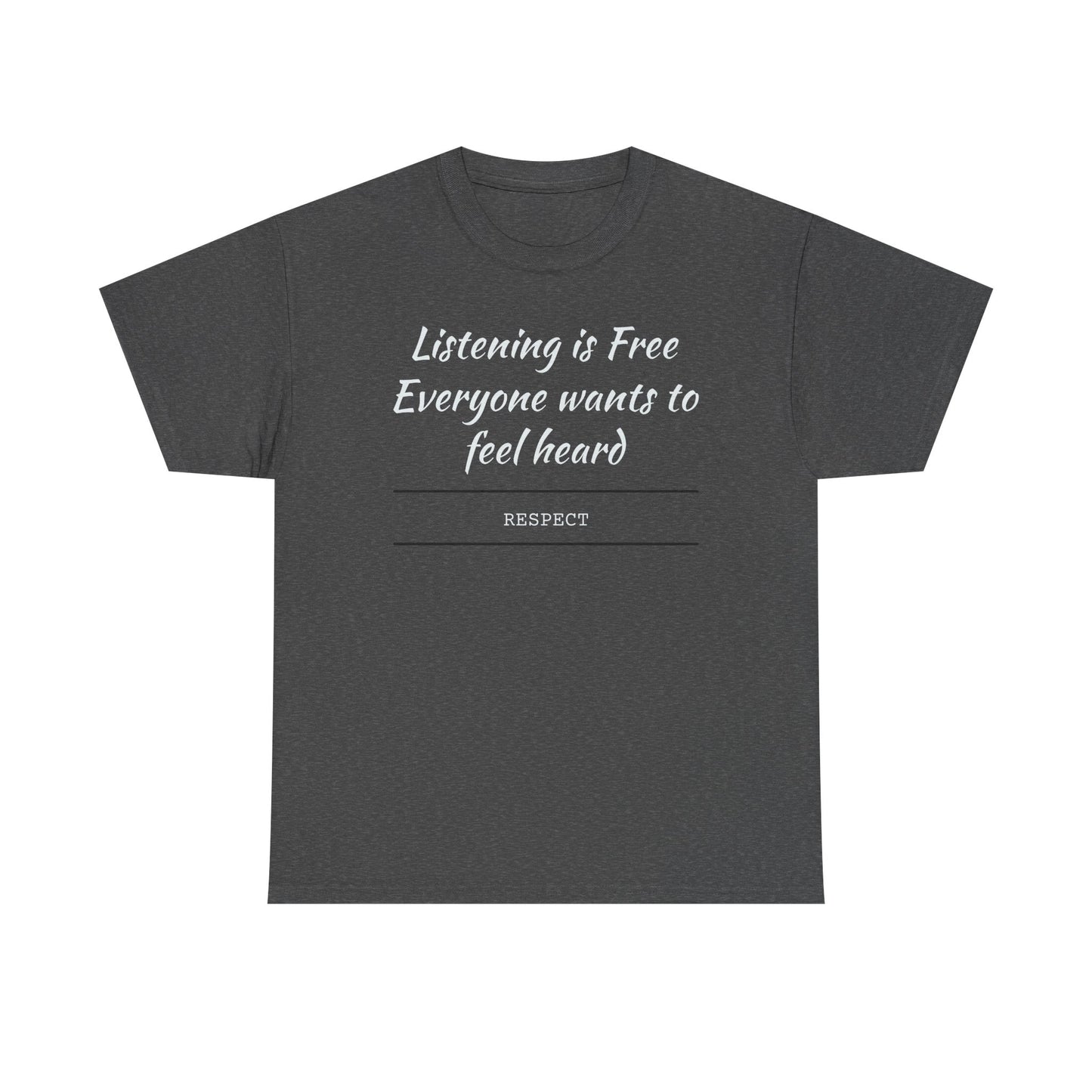 Listening is Free, Feel Heard