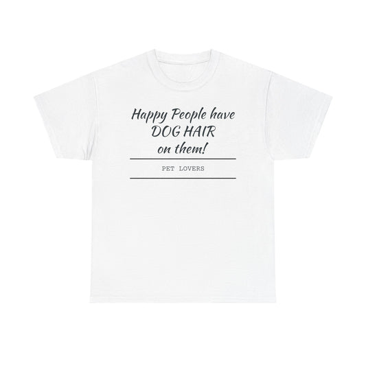 Dog Hair Tee for Pet Lovers