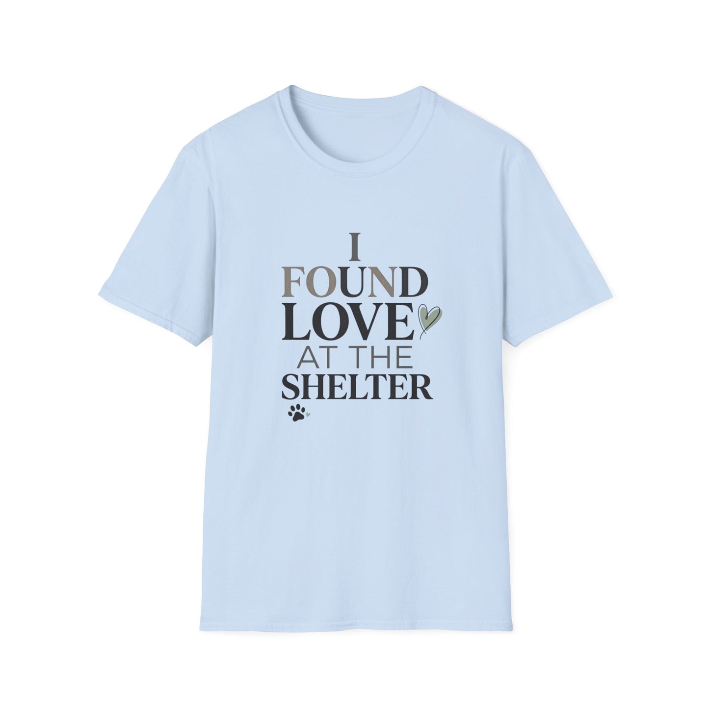 I Found Love at the Shelter T-Shirt — Rescue Pet Adoption Tee