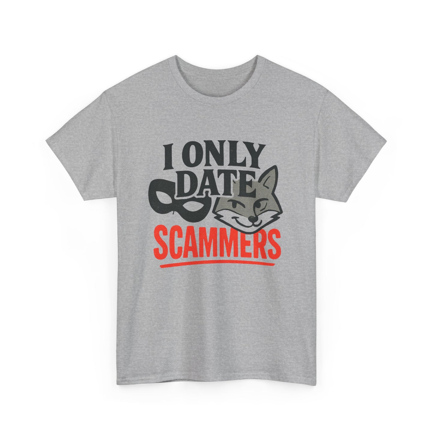 T-Shirt — I Only Date Scammers Graphic Tee (Funny Cat Mask Design)