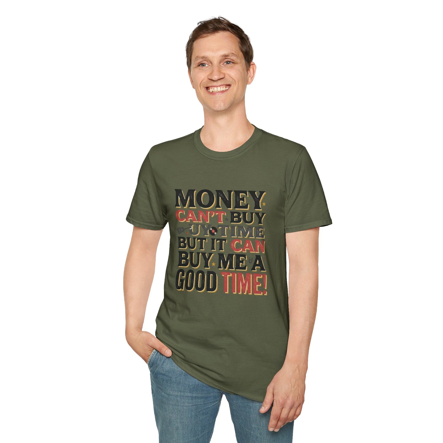 Money Can't Buy Joy T-Shirt — Funny Retro Graphic Tee: "Money Can't Buy You Time But It Can Buy Me A Good Time"
