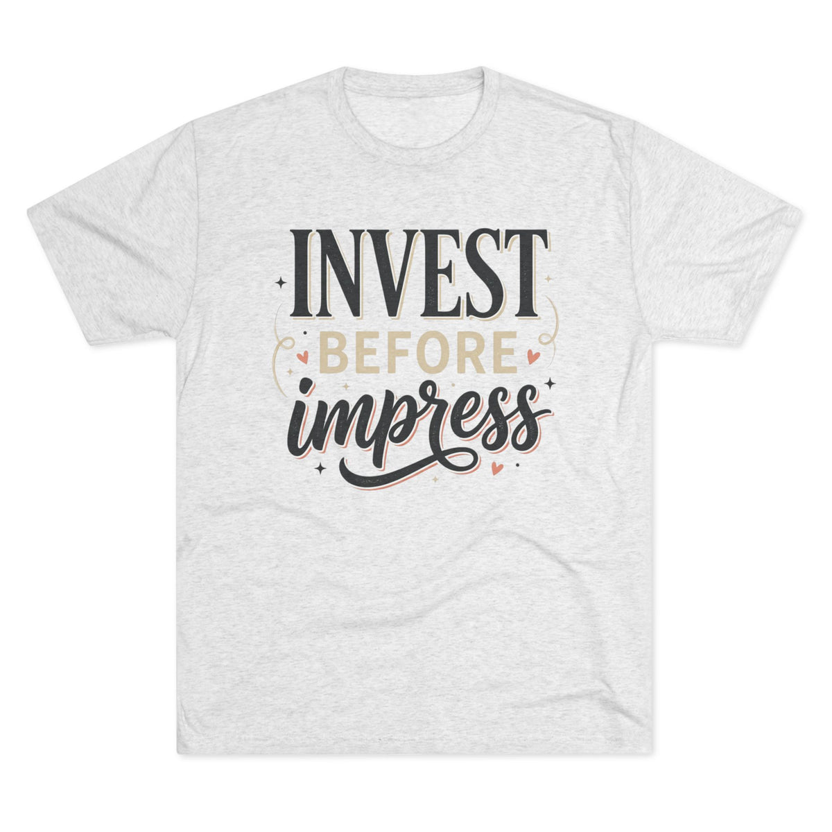 Invest Before Impress Tee — Motivational Finance Graphic T-Shirt
