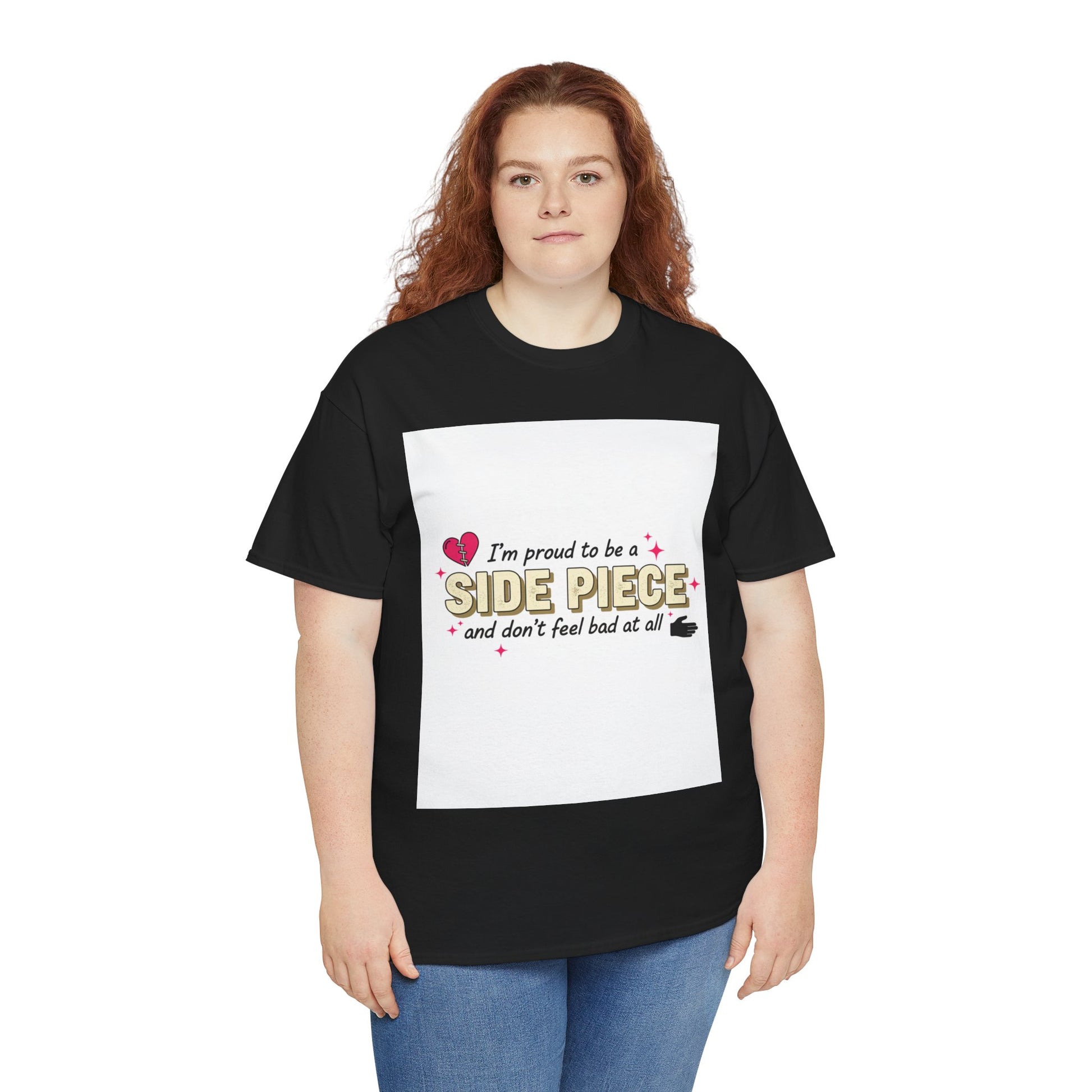 Side Piece Funny Graphic Tee — "I’m Proud to Be a Side Piece and Don’t Feel Bad at All" Printify