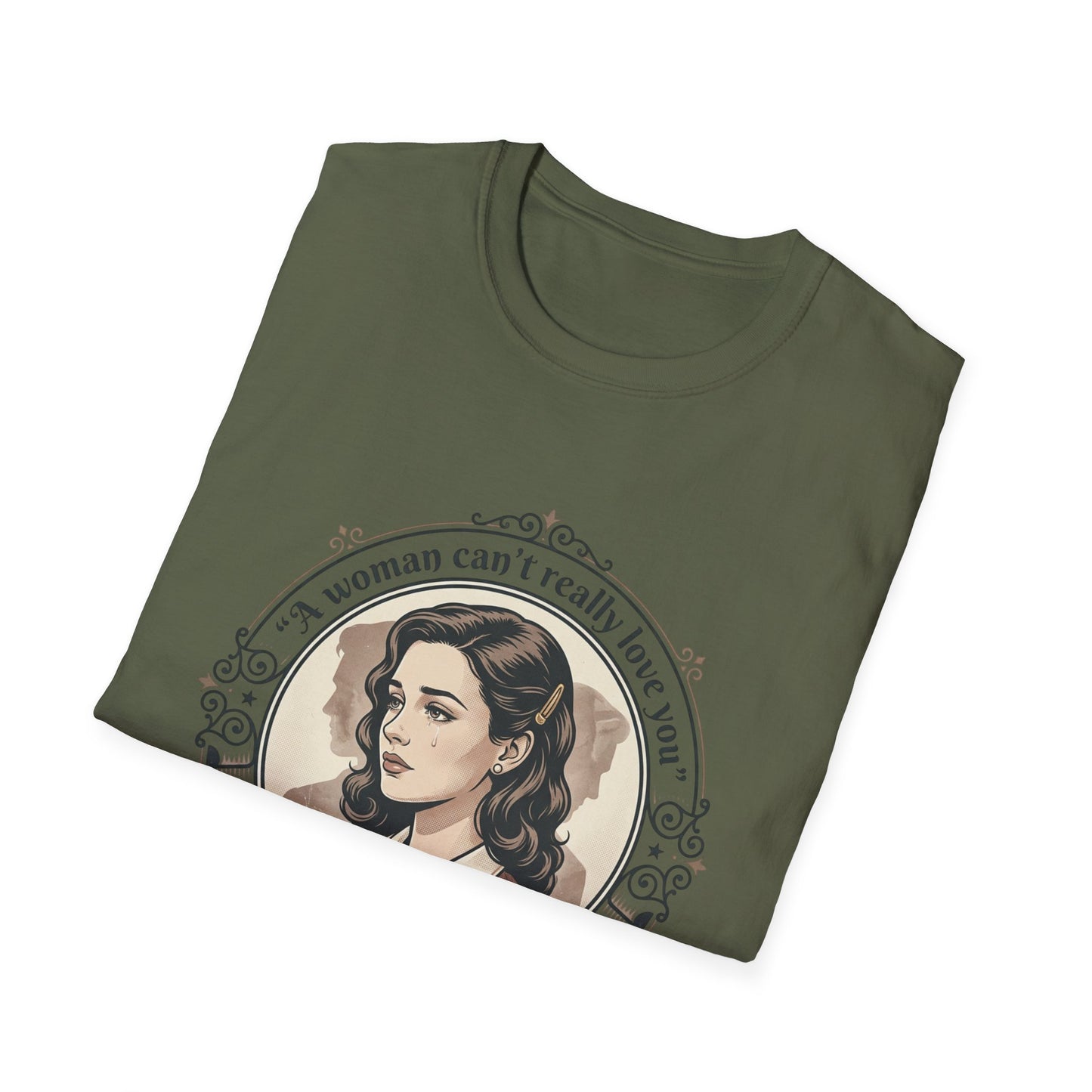 "A Woman Can't Really Love You" Feminist Retro Tee Printify