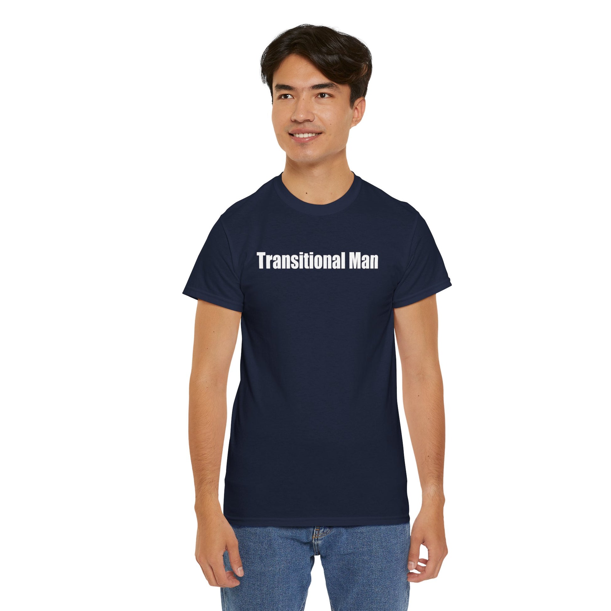 Transitional Man Tee — Bold Text Gender Transition Awareness Shirt Printify