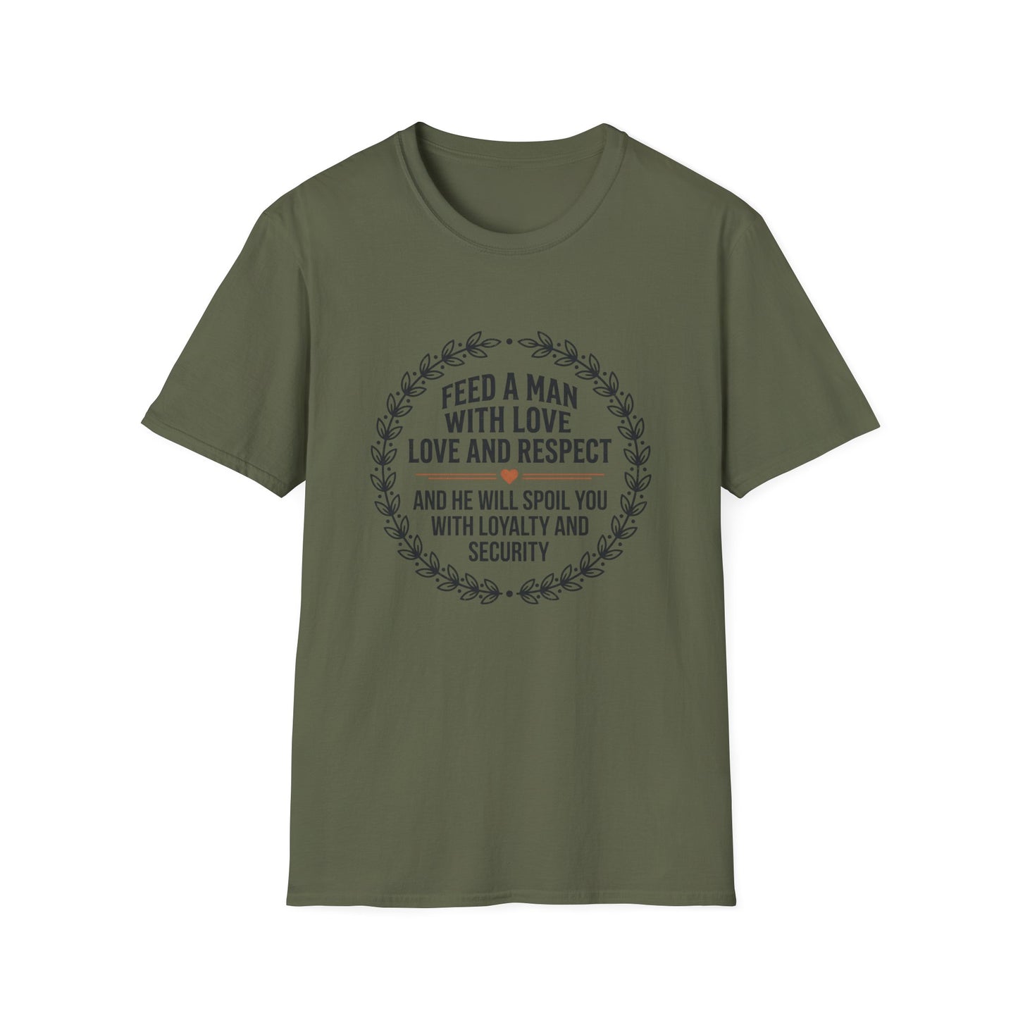 "Feed a Man with Love, Love and Respect" Floral Circle Tee