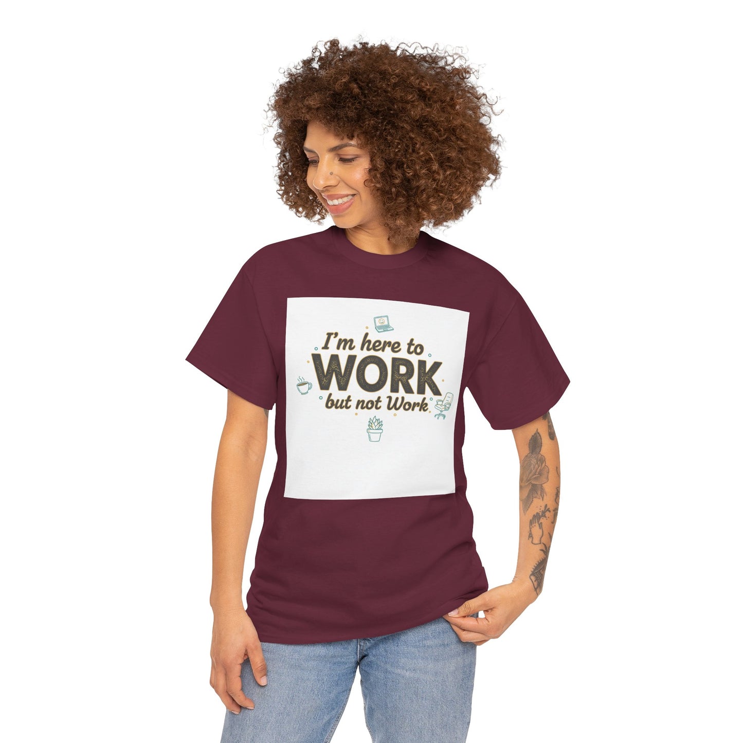Work From Home Tee — "I'm Here to Work but not Work" Casual Remote Job T‑Shirt