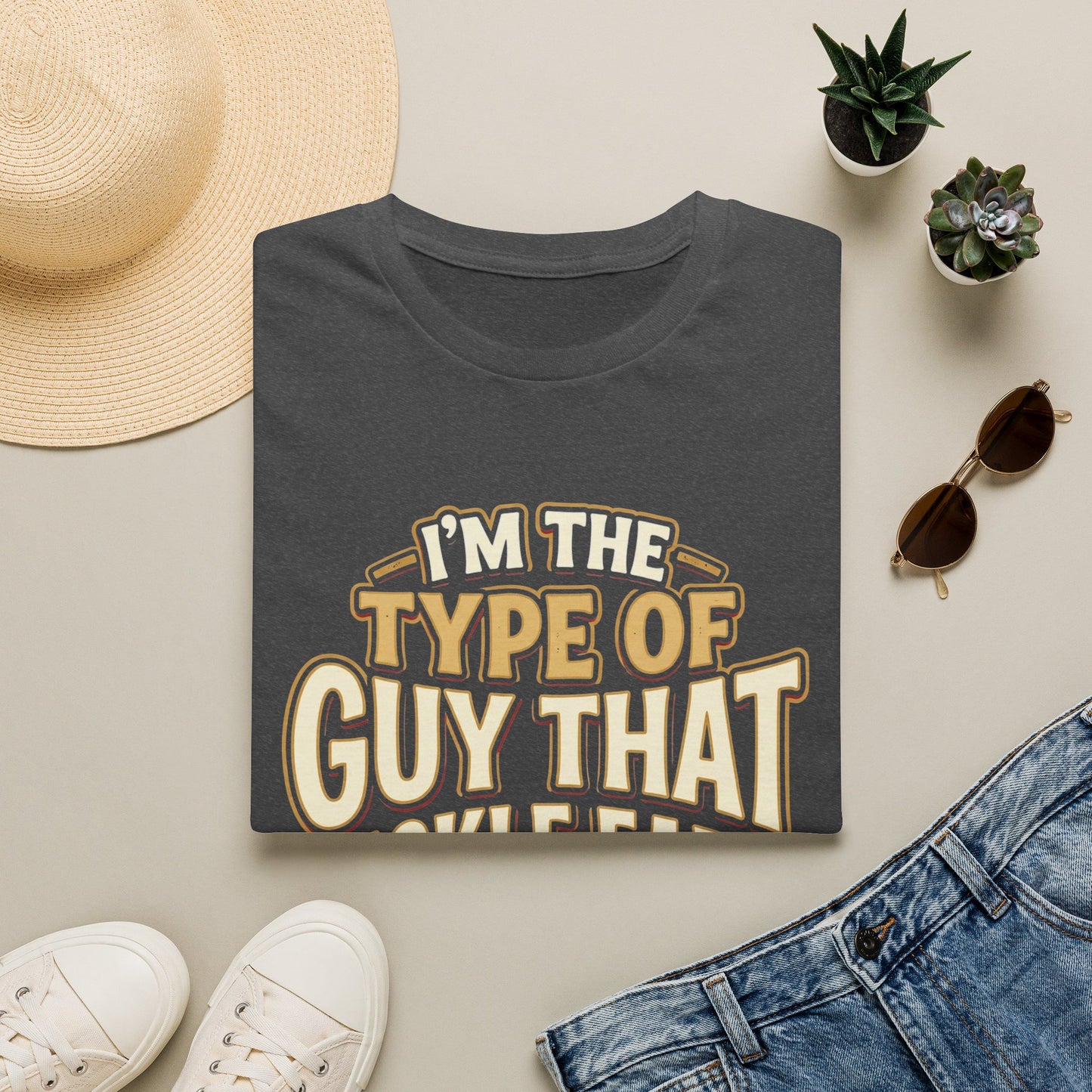 I'm The Type Of Guy That Tickle Ears T-Shirt — Funny Novelty Graphic Tee