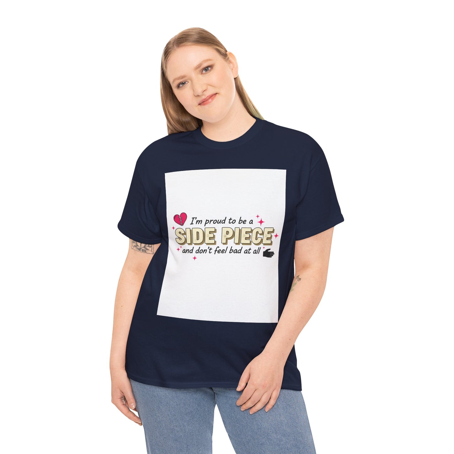 Side Piece Funny Graphic Tee — "I’m Proud to Be a Side Piece and Don’t Feel Bad at All" Printify