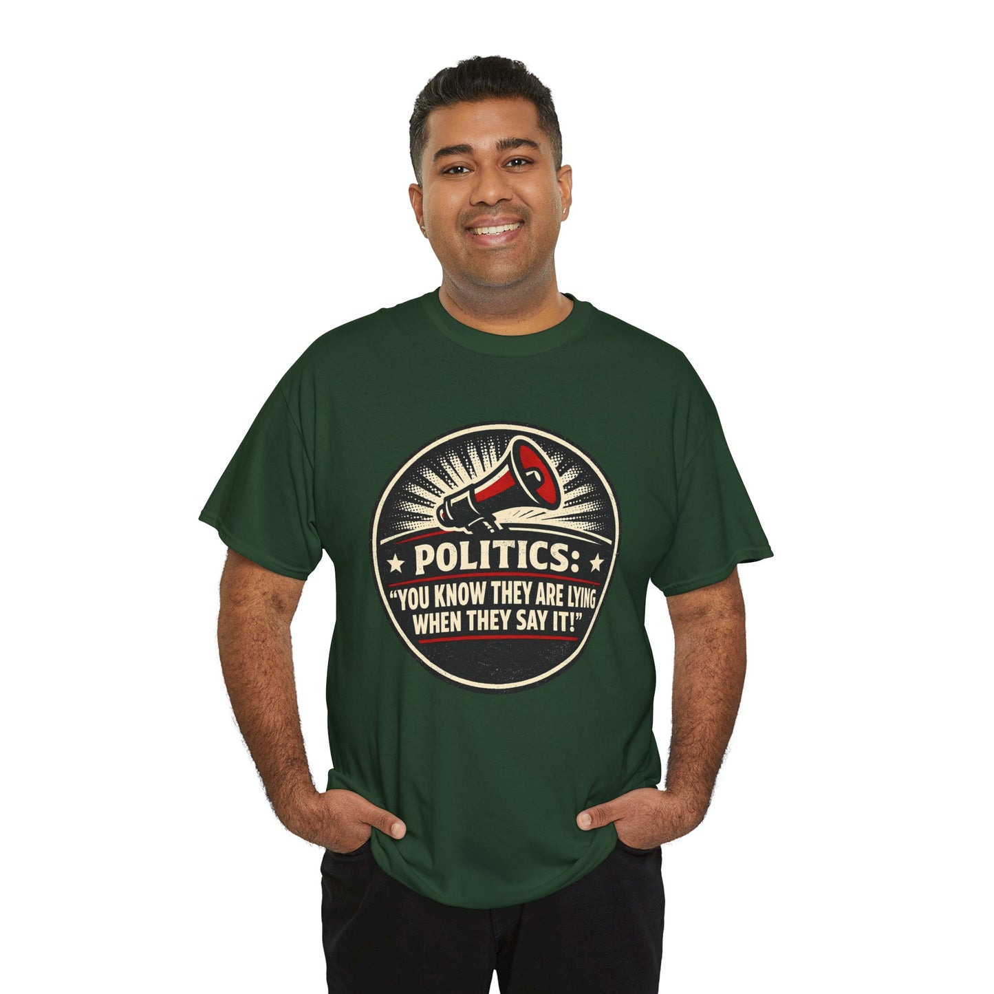 Political Satire T-Shirt — "Politics: You Know They Are Lying When They Say It" Retro Megaphone Tee