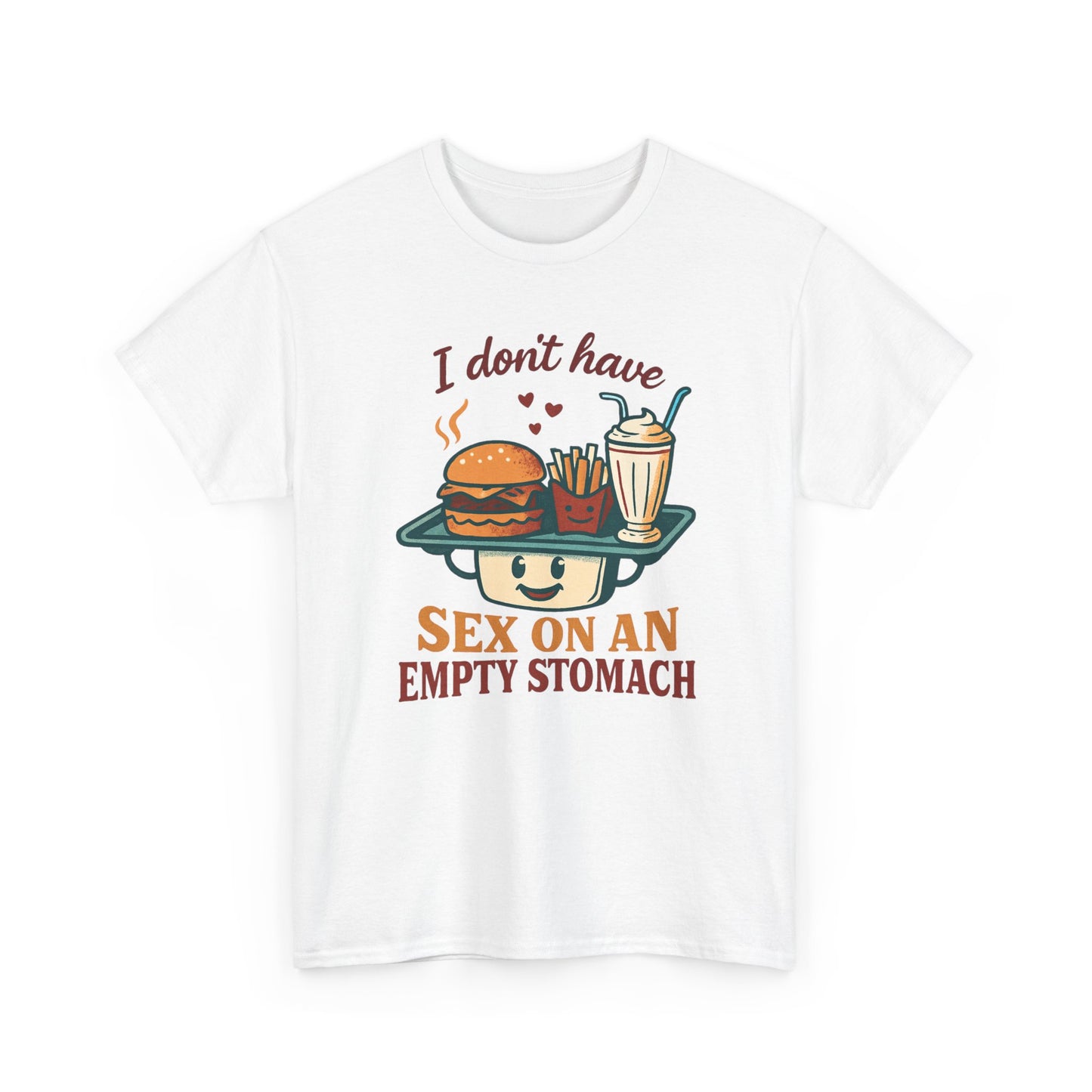 "I Don't Have Sex on an Empty Stomach" Burger & Milkshake Funny T-Shirt