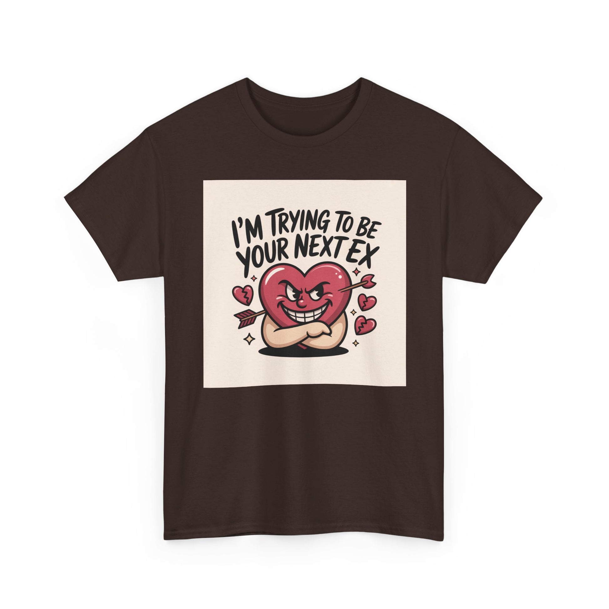 Valentine Heart Character Tee — "I'm Trying To Be Your Next Ex" Graphic T-Shirt Printify