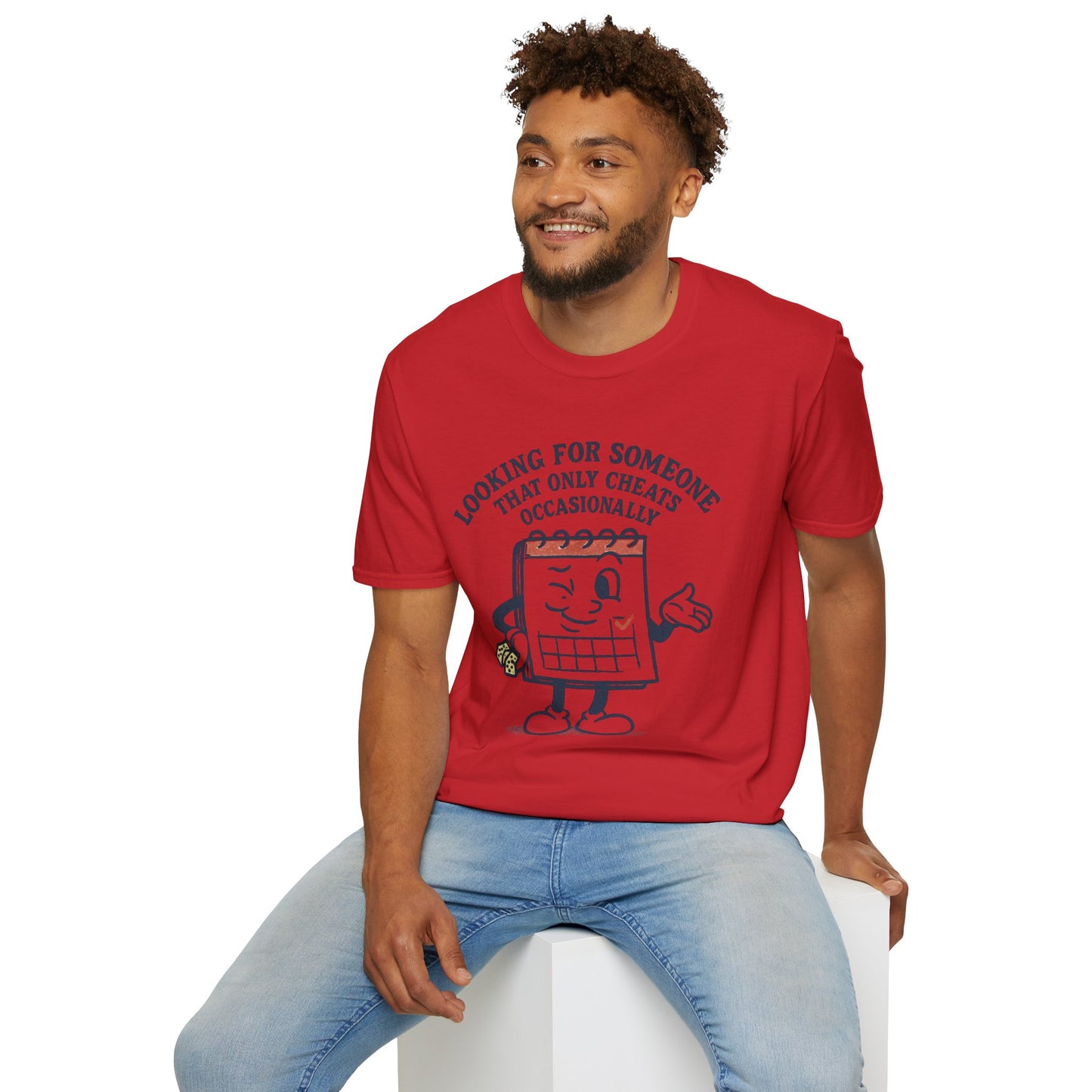 T-Shirt — "Looking for Someone That Only Cheats Occasionally" Calendar Cartoon Tee