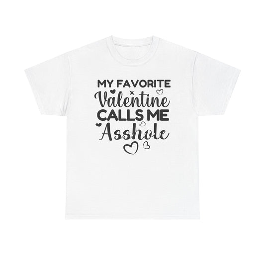 My Favorite Valentine Calls Me Asshole