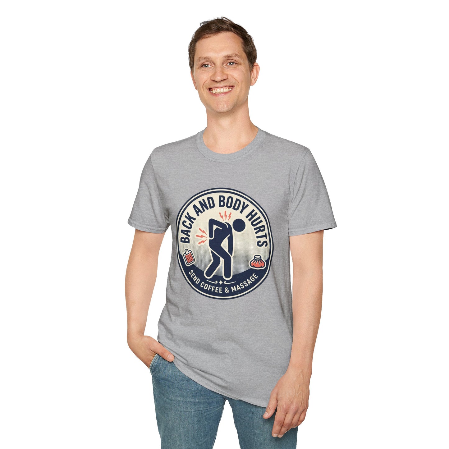 Back and Body Hurts T-Shirt – Funny Pain Relief Graphic Tee (Send Coffee & Massage)