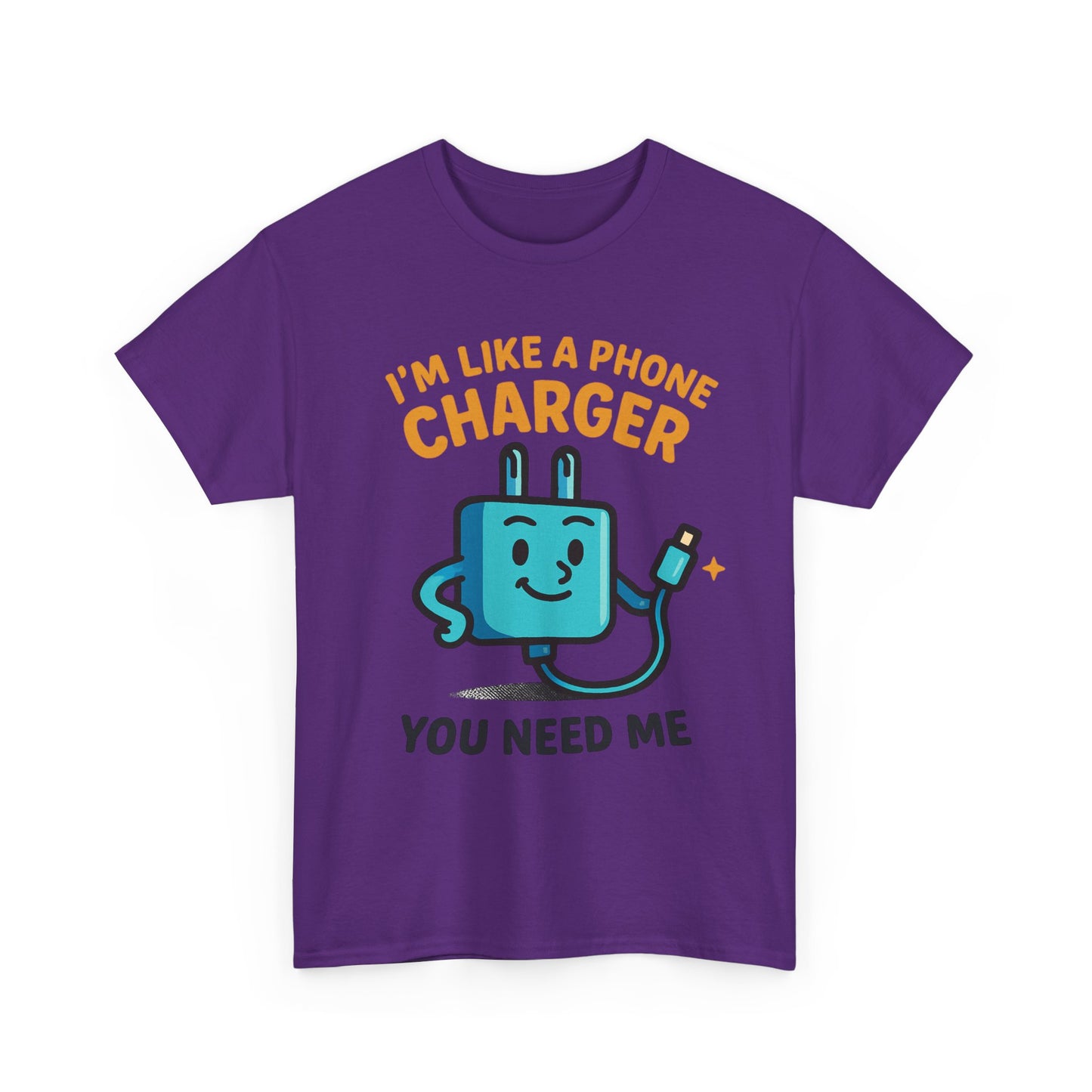 I’m Like a Phone Charger T-Shirt – Cute Tech Pun Tee (“You Need Me”)