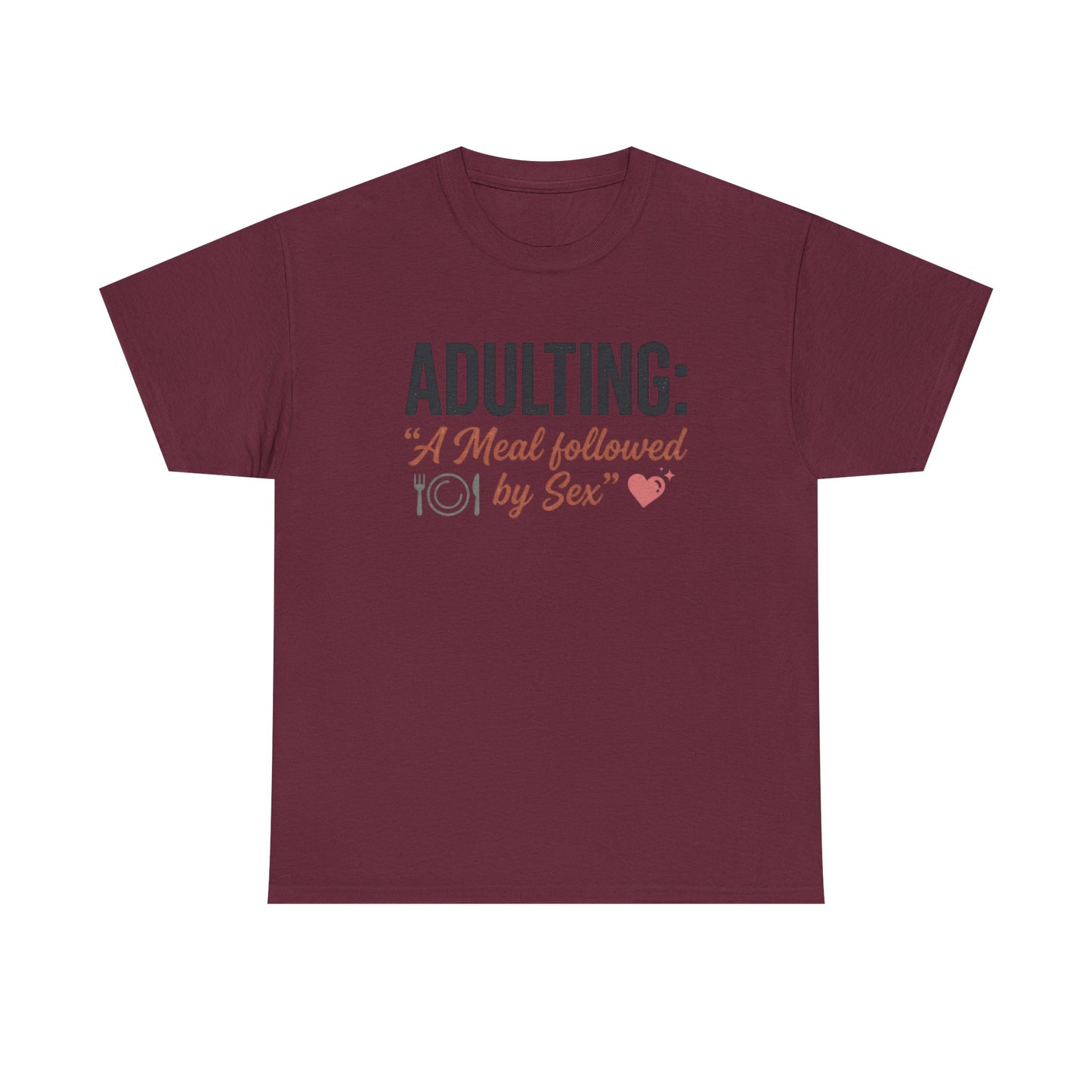 Adulting T‑Shirt – "Adulting: A Meal Followed by Sex" Funny Graphic Tee Printify