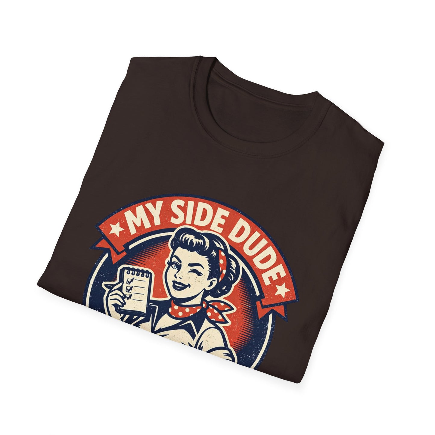 "My Side Dude Teaches Me How to Treat My Husband Better" Retro Graphic Shirt