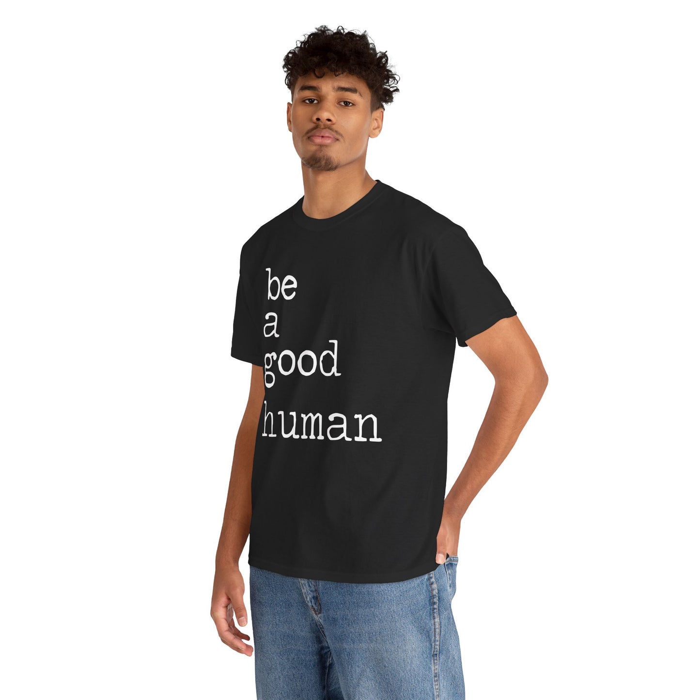 Be a Good Human-One
