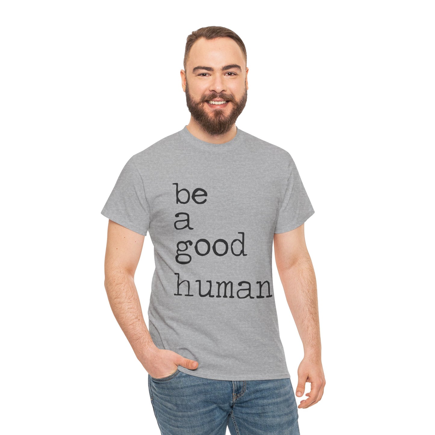 Be a Good Human