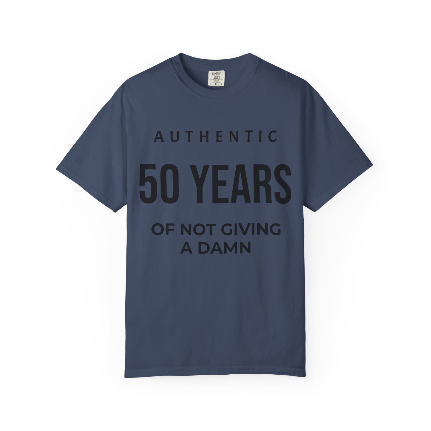 50 Years of Not Giving a Damn T-Shirt — Funny 50th Birthday Tee
