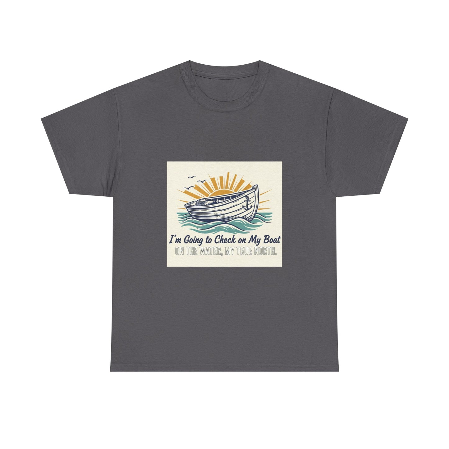 Boat T-Shirt — "I'm Going to Check on My Boat" Vintage Nautical Tee