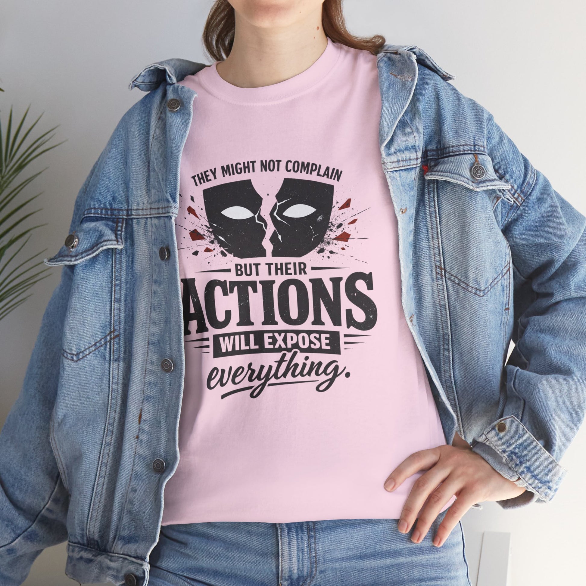 T-Shirt — "Their Actions Will Expose Everything" Motivational Graphic Tee Printify