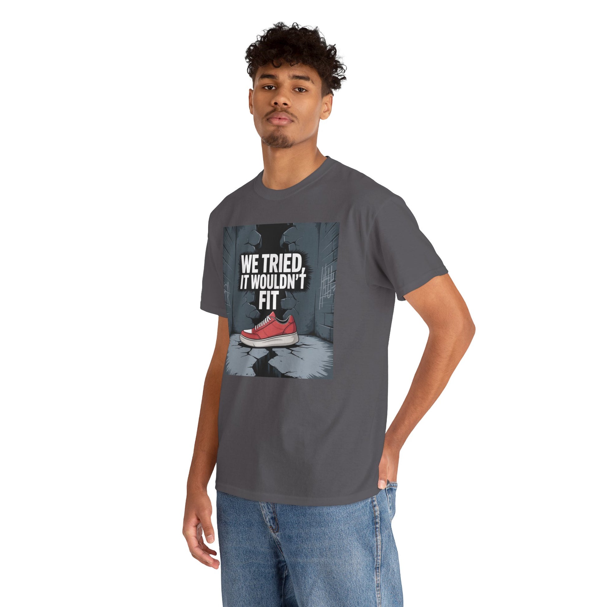 We Tried, It Wouldn't Fit T‑Shirt — Funny Shoe Locker Room Gym Tee Printify