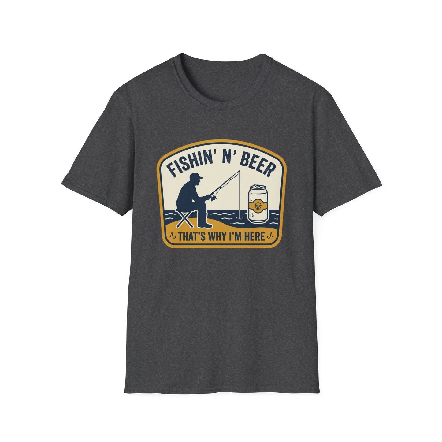 Fishing N' Beer T-Shirt — "Fishin' N' Beer That's Why I'm Here" Fishing Graphic Shirt