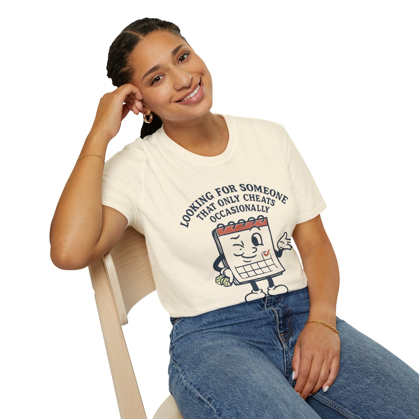 T-Shirt — "Looking for Someone That Only Cheats Occasionally" Calendar Cartoon Tee
