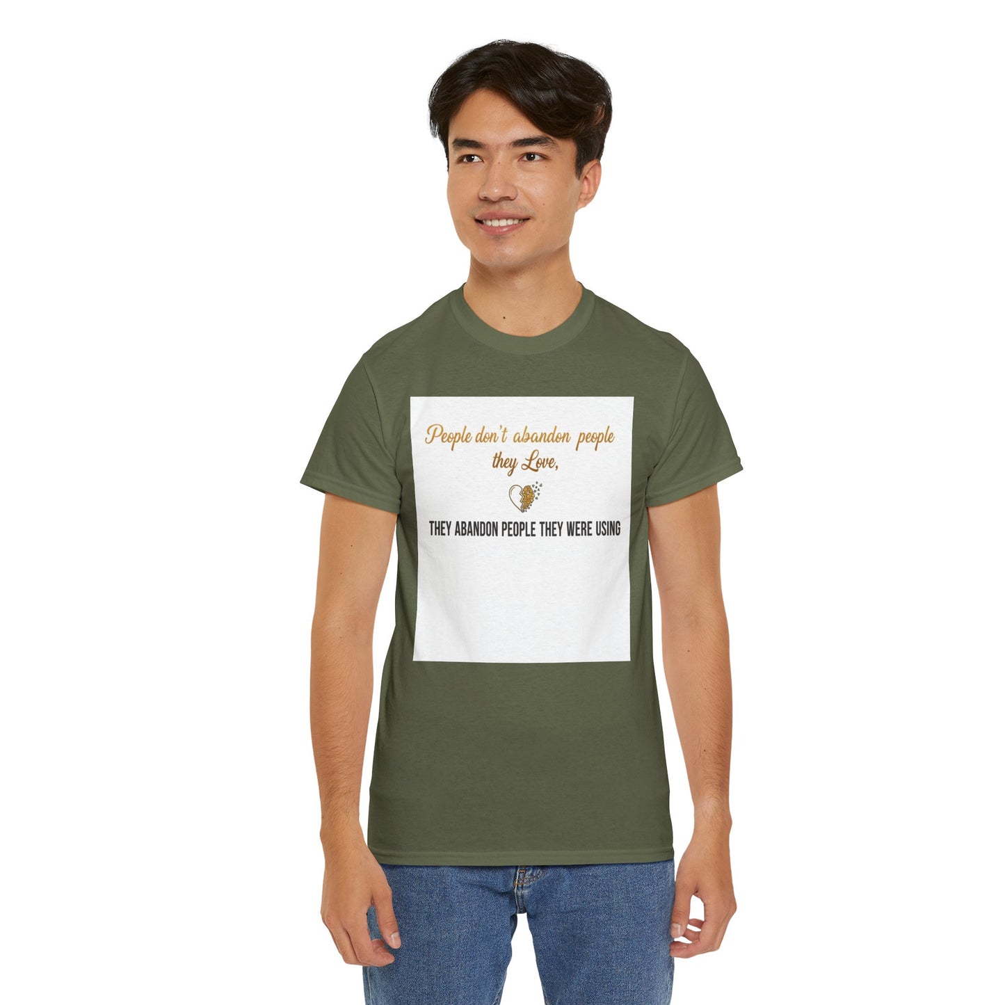 T-Shirt — "People don’t abandon people they love, they abandon people they were using" Inspirational Quote Tee