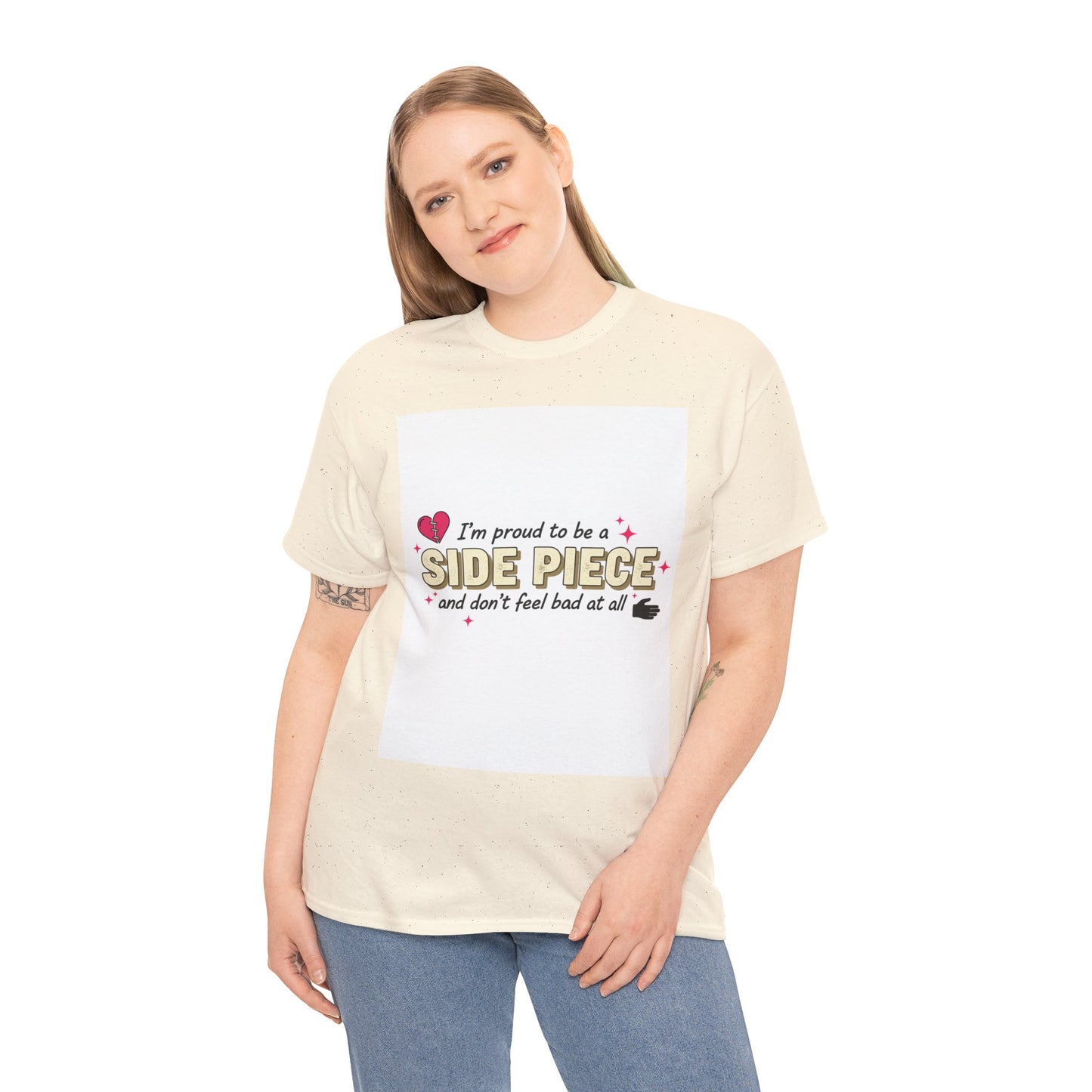 Side Piece Funny Graphic Tee — "I’m Proud to Be a Side Piece and Don’t Feel Bad at All" Printify