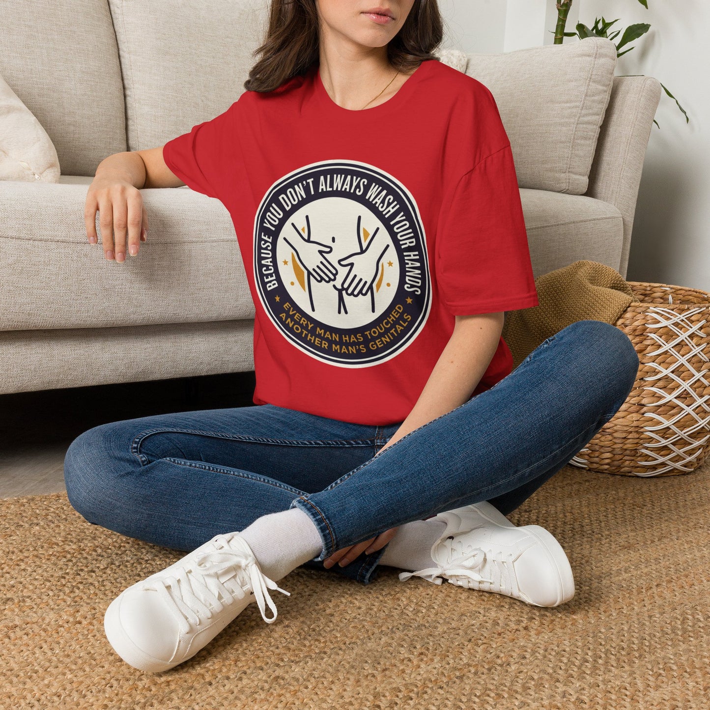 "Because You Don't Always Wash Your Hands" Graphic Tee (Handwashing Reminder)